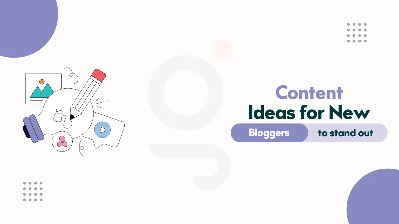 10 Content Ideas for New Bloggers