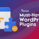 Must-have WordPress Plugins