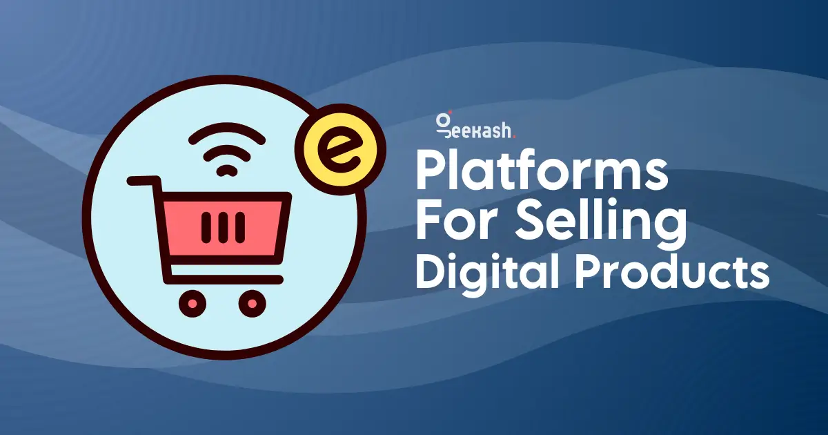 10 Best Platforms for Selling Digital Products in 2025