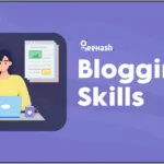 10 Blogging Skills For Long-Term Blogging Success